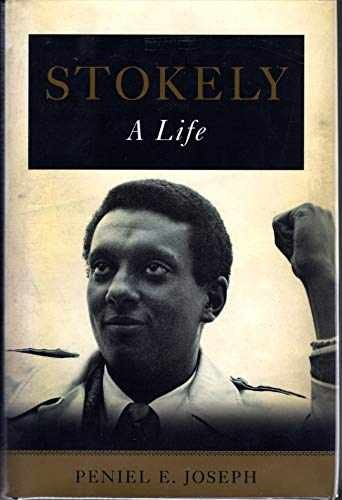 Stokely: A Life – Hardcover, by Joseph Peniel E. – Very Good z