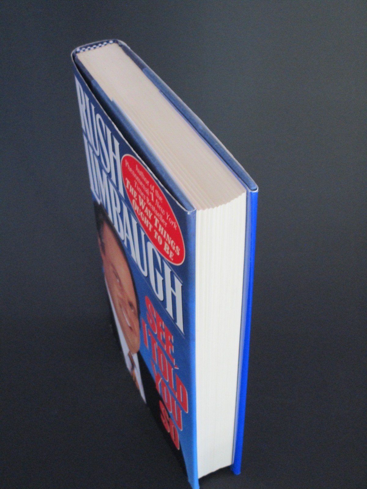 See, I Told You So by Rush Limbaugh. Signed 1st/1st. 1993 Pocket Books. HCDJ.