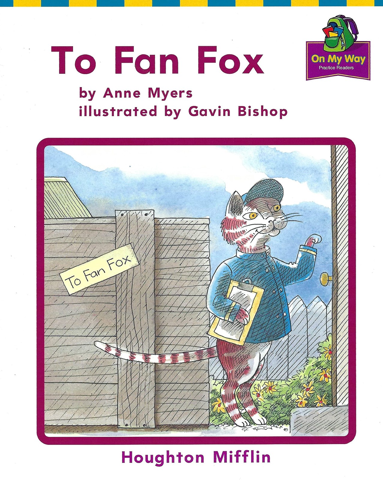 Fan Fox, on My Way Grade K Theme 8: Houghton Mifflin the Nation’s Choice (Hm…