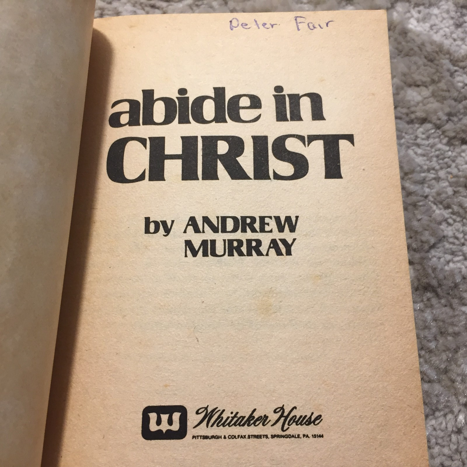 Abide In Christ Andrew Murray Whitaker House Union With Christ Paperback Book