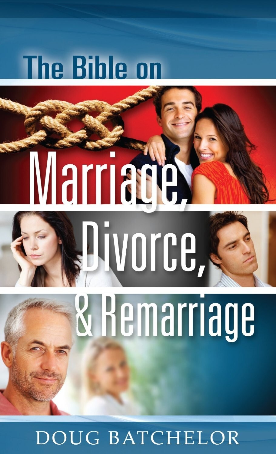 The Bible on Marriage, Divorce & Remarriage by Doug Batchelor
