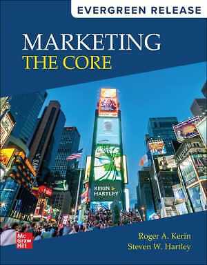 Marketing: The Core: 2024 Release – Loose Leaf, by Roger Kerin and Steven – Good