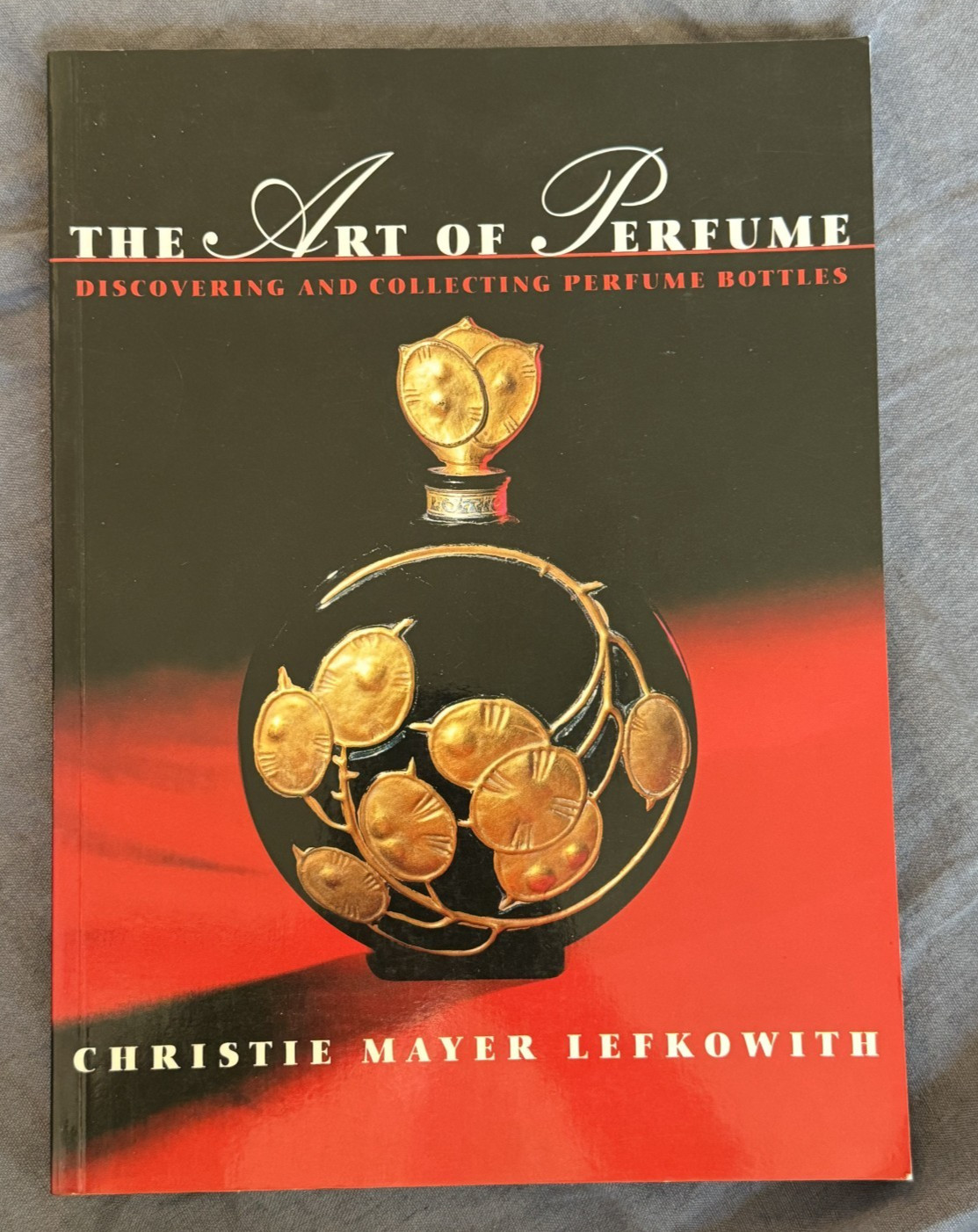 The Art of Perfume: Discovering and Collecting Perfume Bottles Vintage 1994