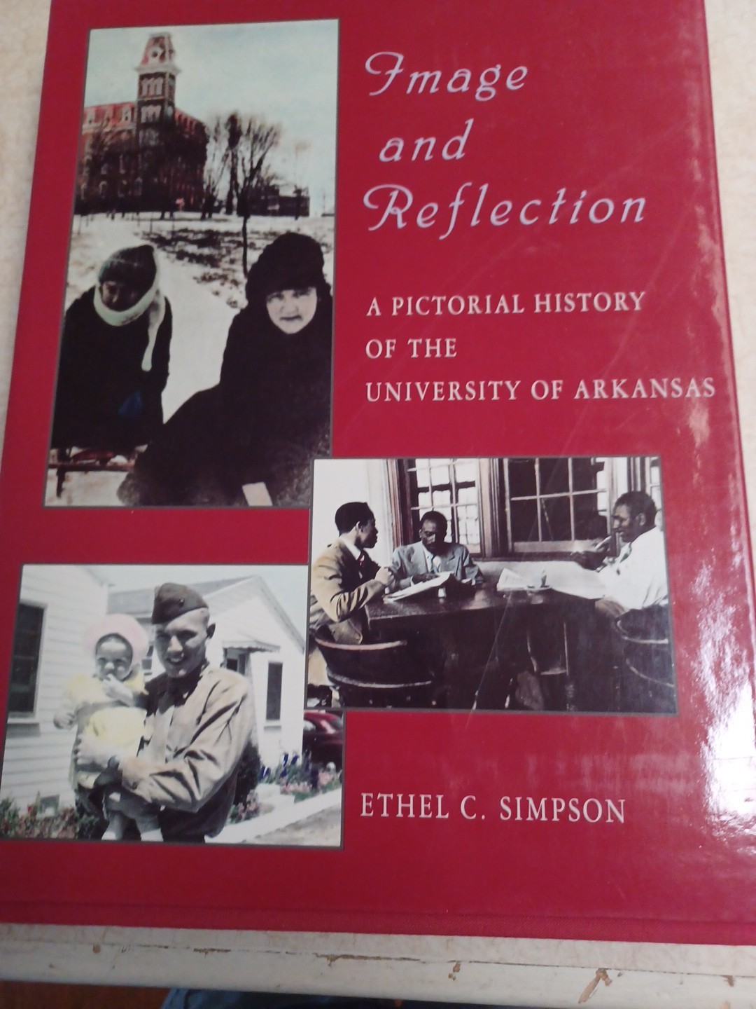 Image And Reflection A Pictorial History Of The University Oa Arkansas Ethel C.