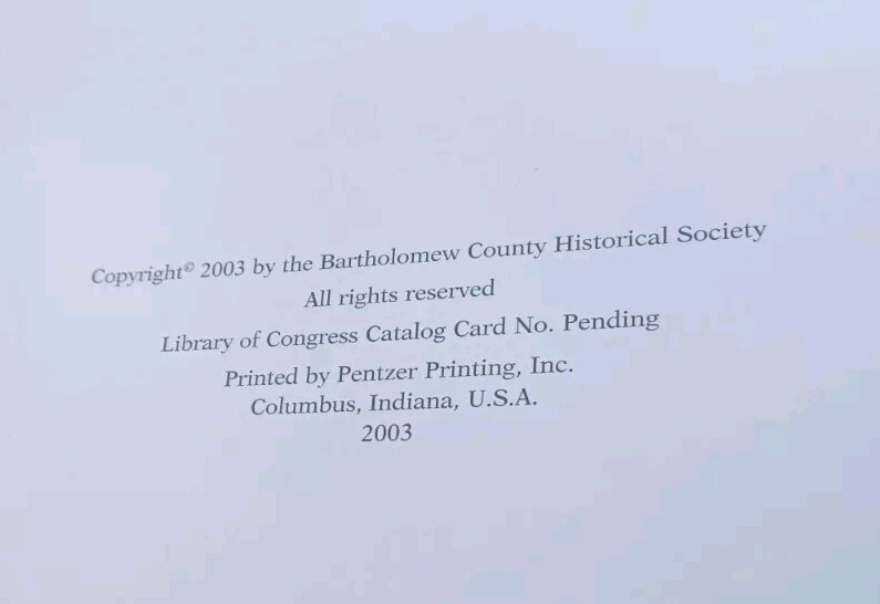 2003 HISTORY OF BARTHOLOMEW COUNTY, INDIANA (Volumes II) Hardcover 424 Pages