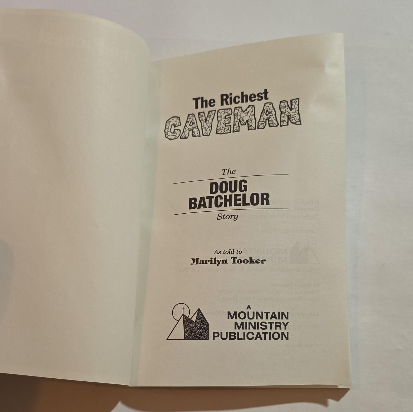 The Richest Caveman: Doug Batchelor Story Marilyn Tooker PB Mountain Ministry