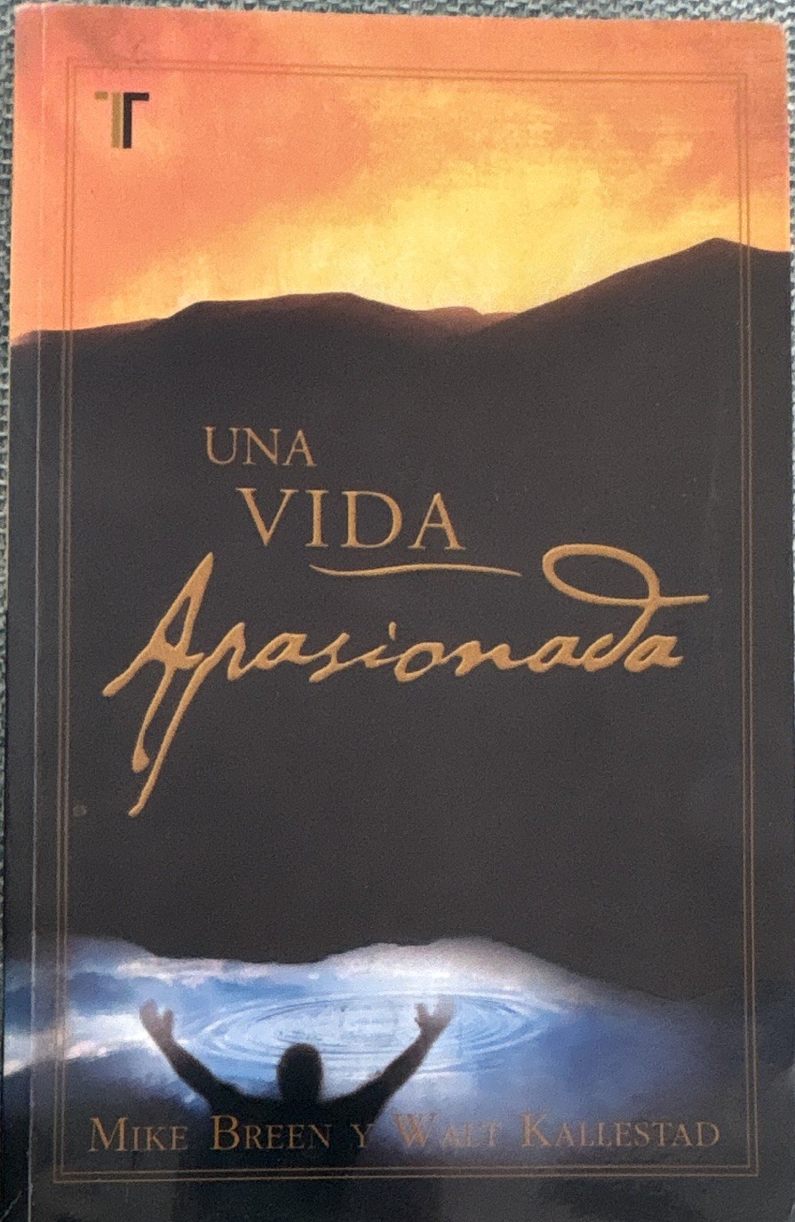 Mike Breen & Walt Kallestad Una Vida Apasionada Spanish Paperback Religion 2006