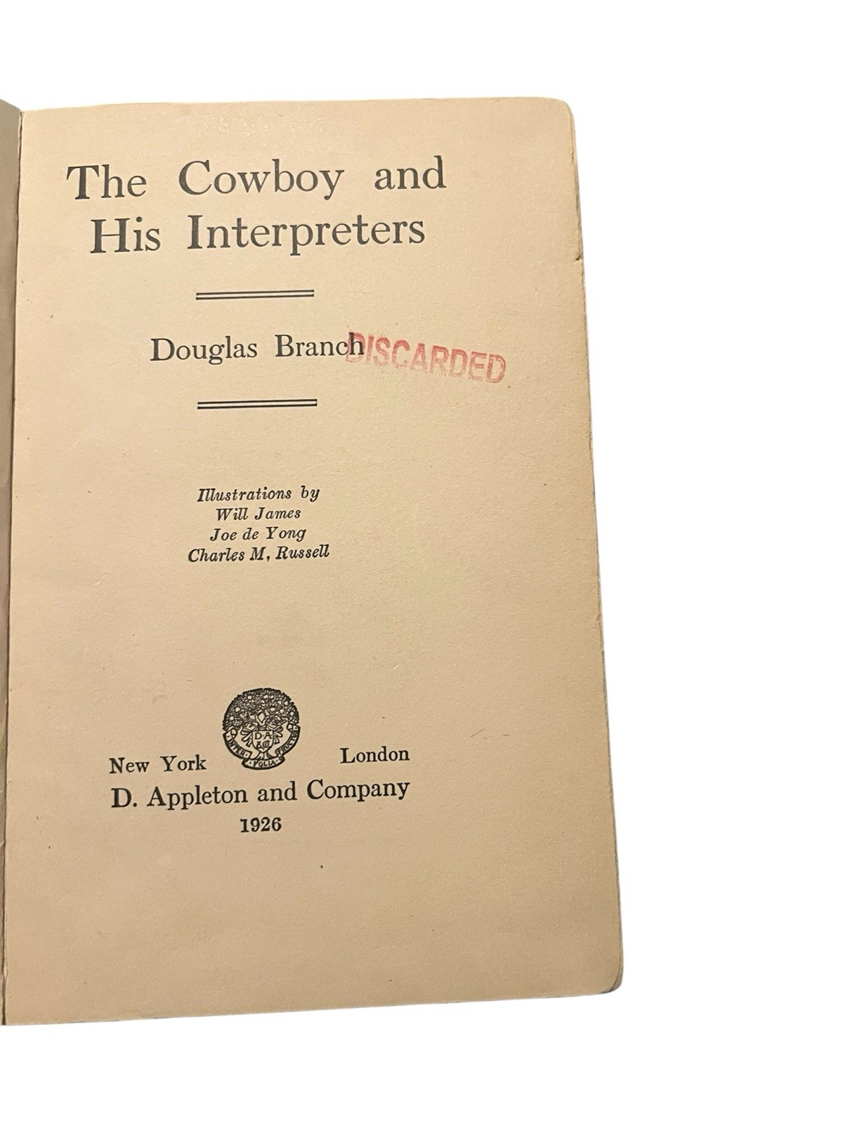 First Edition 1926 „THE COWBOY AND HIS INTERPRETERS“ by Douglas Branch Hard Book