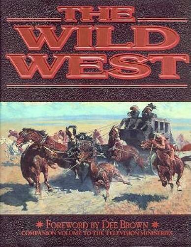 The Wild West – Hardcover By Time-Life Books – VERY GOOD