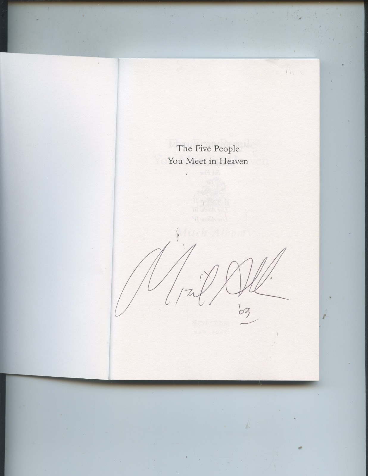 SIGNED FIRST EDITION „THE FIVE PEOPLE YOU MEET IN HEAVEN“ BY MITCH ALBOM (NICE)