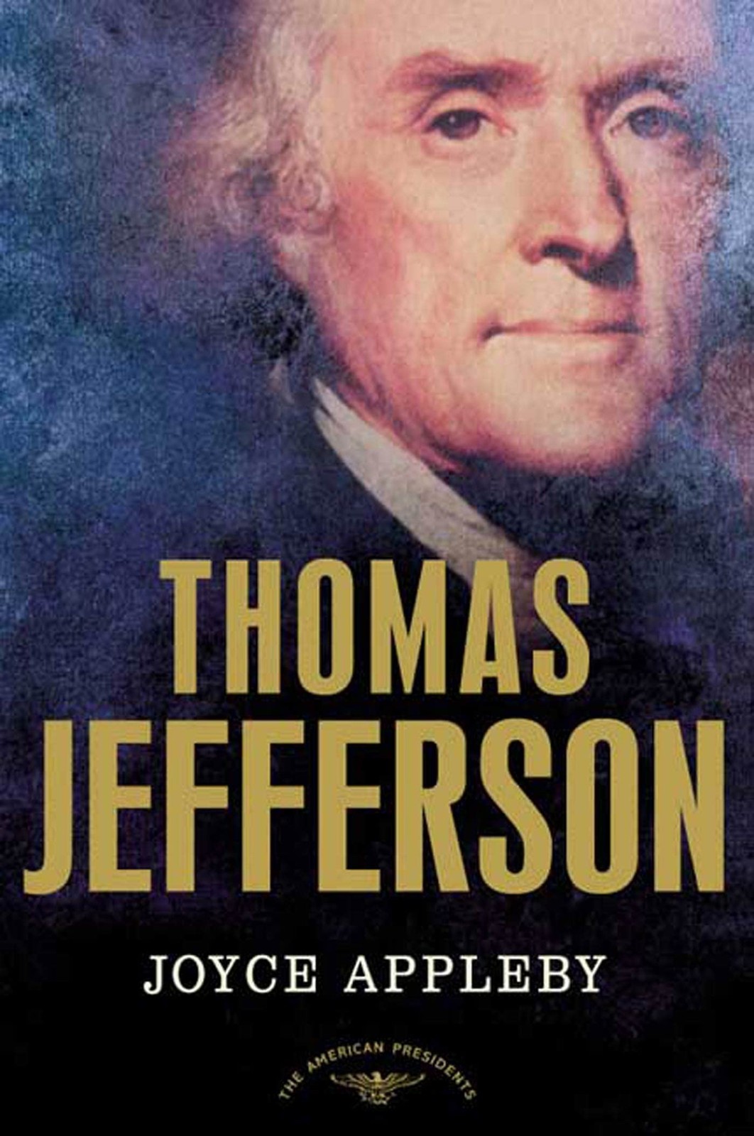 Thomas Jefferson: The American Presidents Series: The 3rd President, 1801-18…