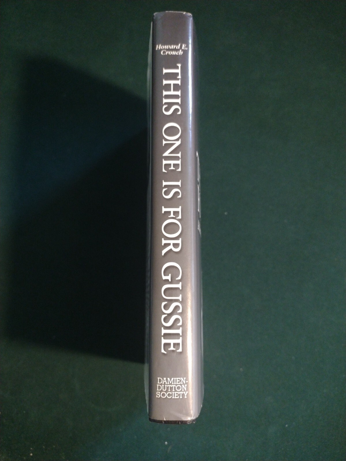 This One is for Gussie by Howard E. Crouch (2000, Hardcover) signed