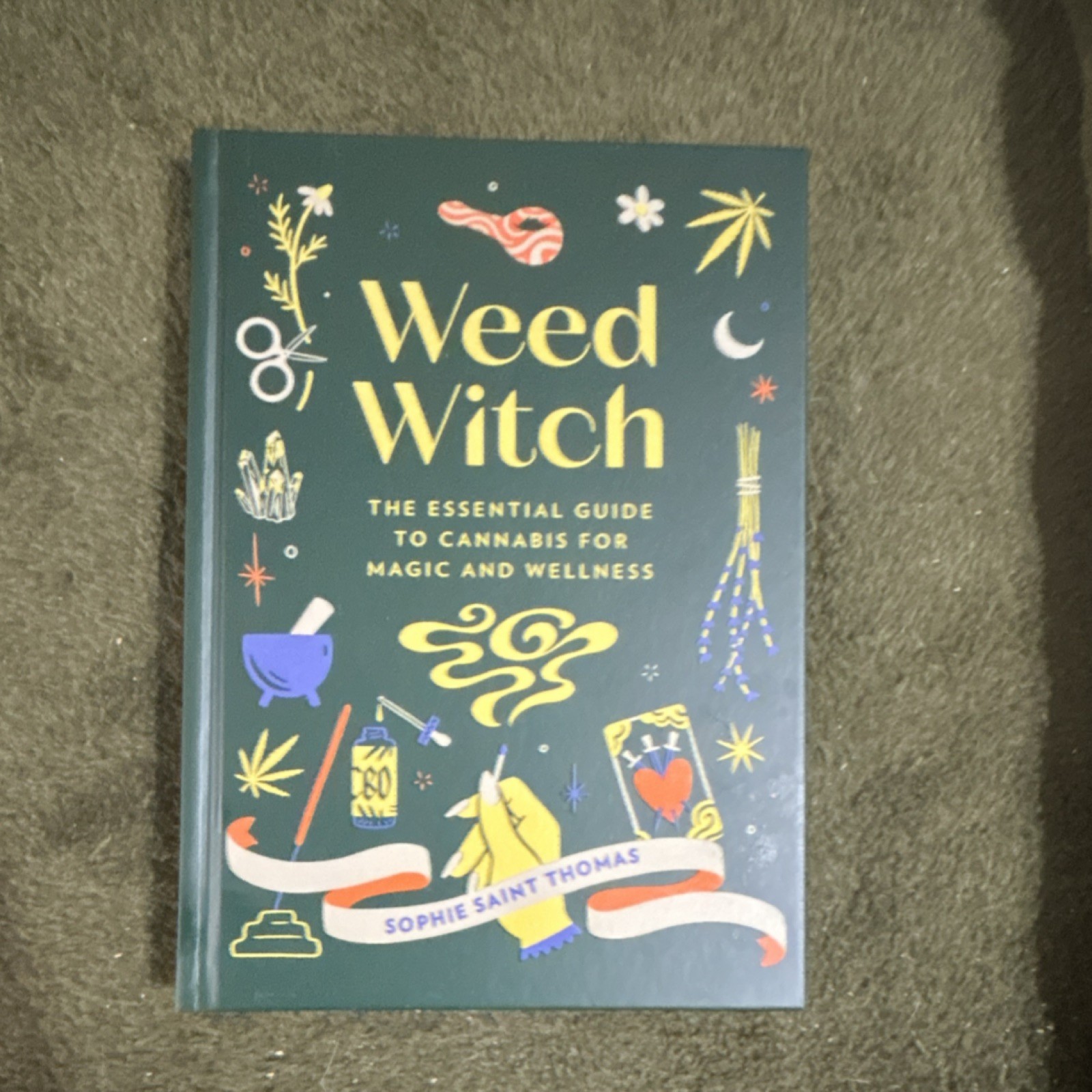 Sophie Saint Thomas “Weed Witch” Running Press 2023 Cannabis Magic HC