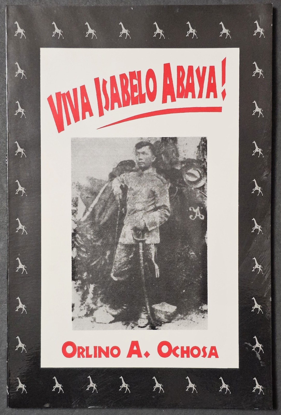 Viva Isabelo Abaya! By Orlino A. Ochosa Ilocano Hero Philippines Revolution