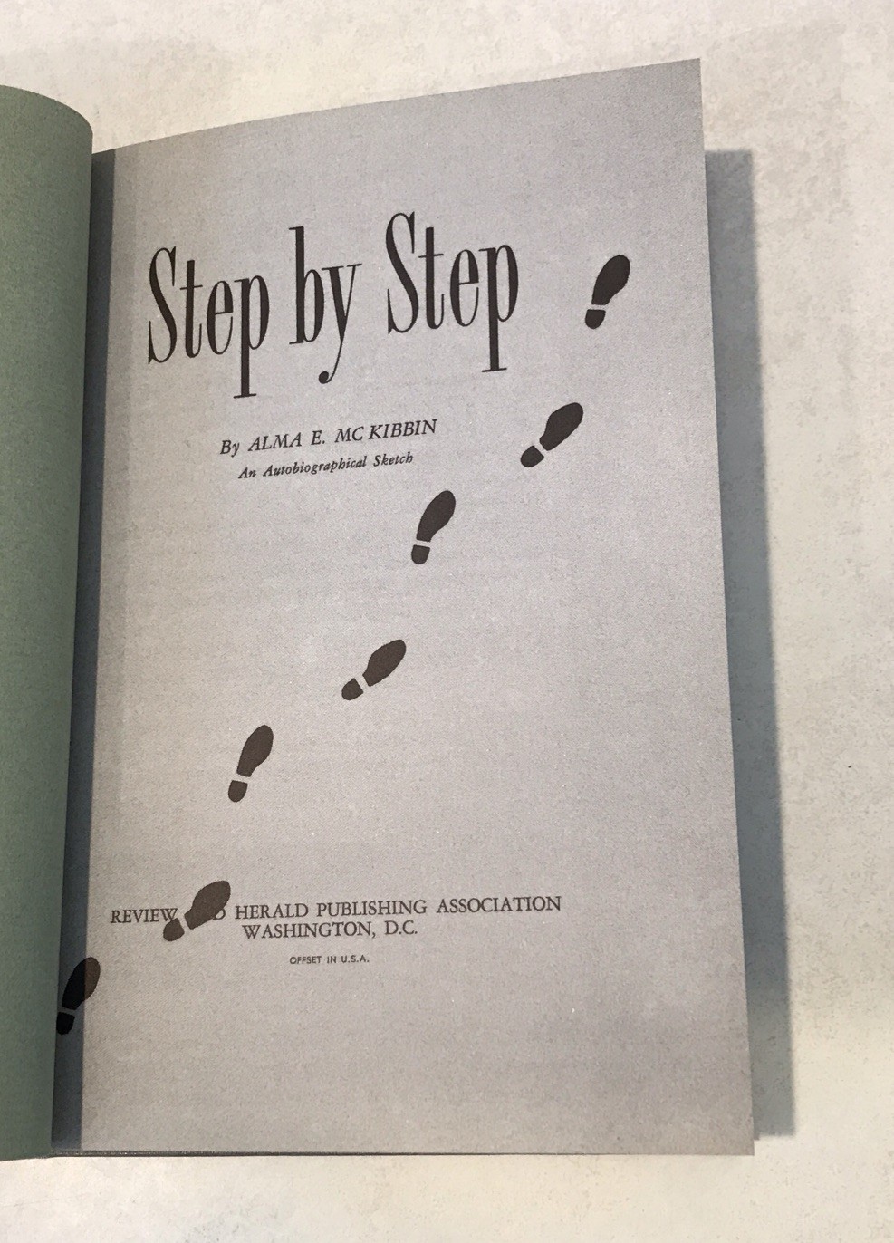 Step By Step by Alma McKibben Seventh-Day Adventist 1964 HC FAST FREE SHIP God