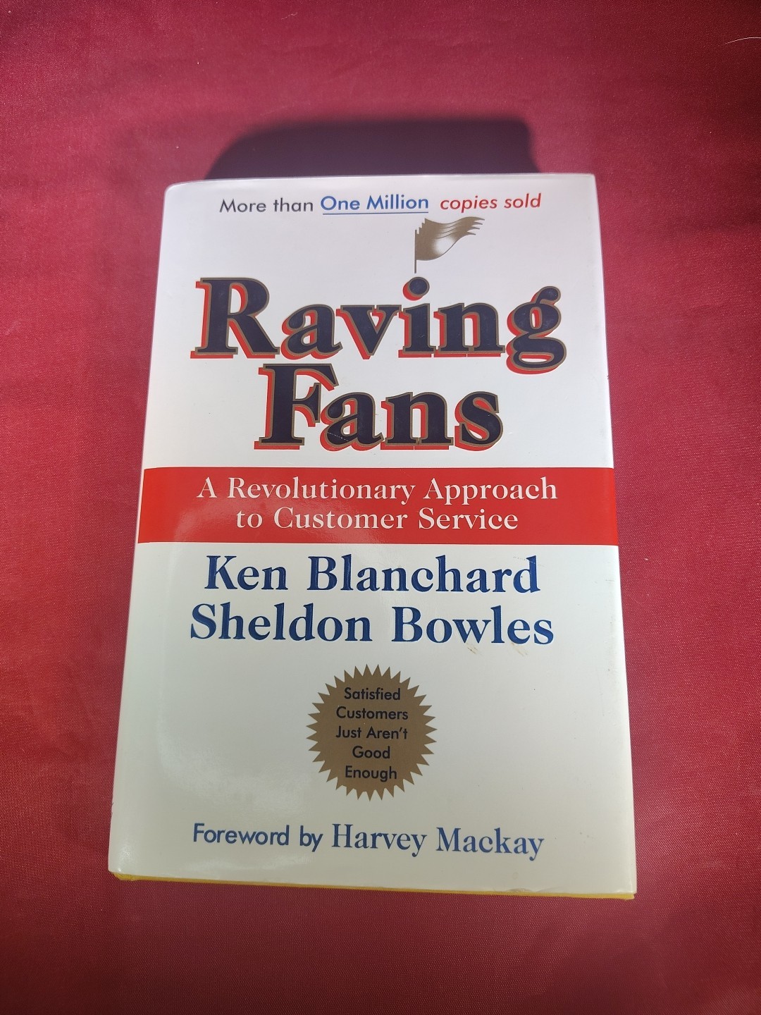 „Raving Fans,“ Hard Cover Book by Ken Blanchard & Sheldon Bowles, 138 Pages