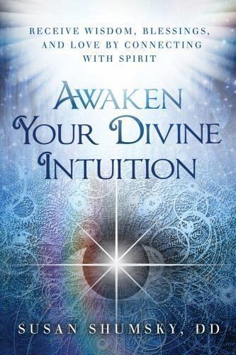Awaken Your Divine Intuition: Receive Wisdom, Blessings, and Love by…
