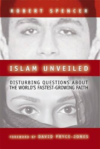 Islam Unveiled: Disturbing Questions About the World’s Fastest-Growin – GOOD