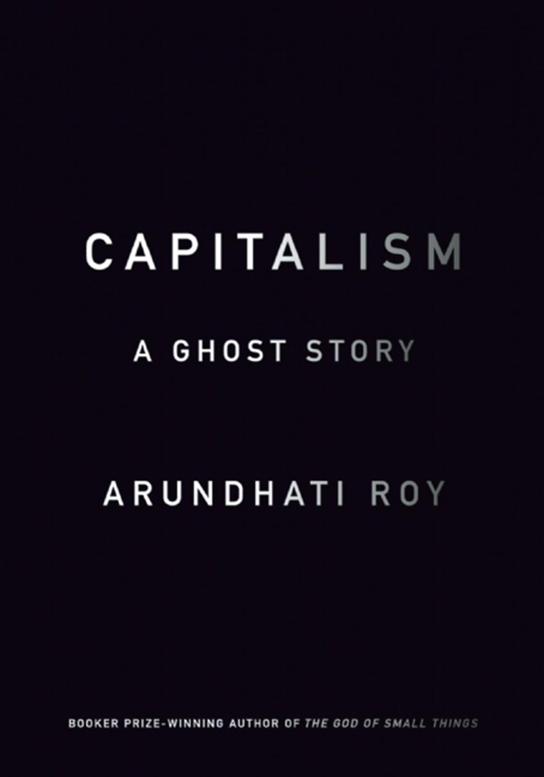 Capitalism: A Ghost Story – paperback Roy, Arundhati