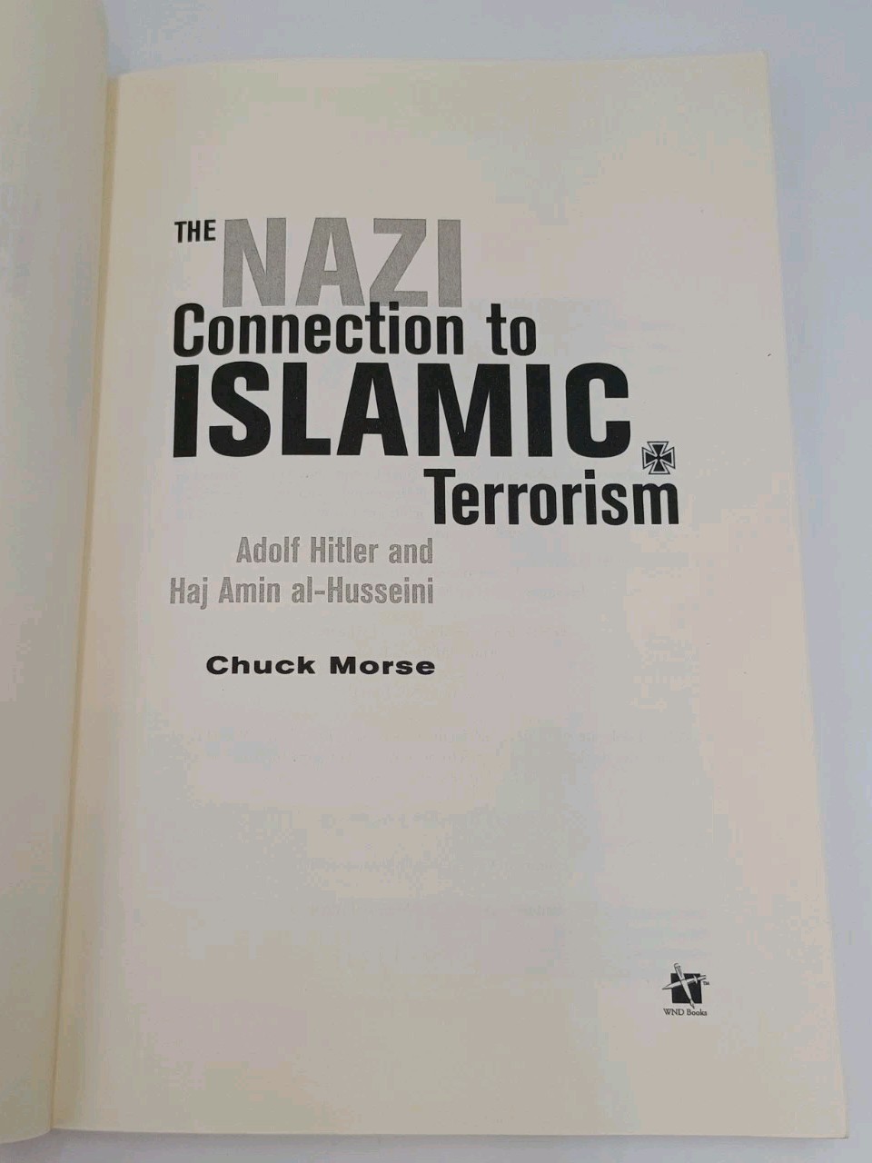 The Nazi Connection to Islamic Terrorism By Chuck Morse Paperback WND Books