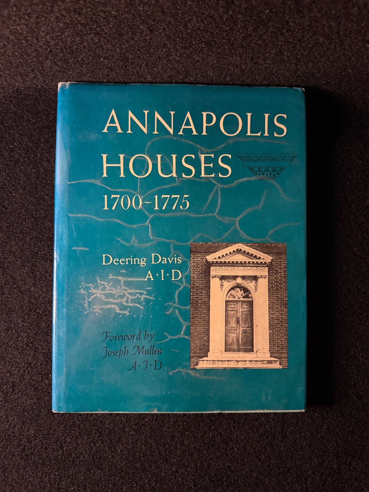 Davis, Deering – Annapolis Houses. 1700-1775. (1947) Illustrated (Hardcover)