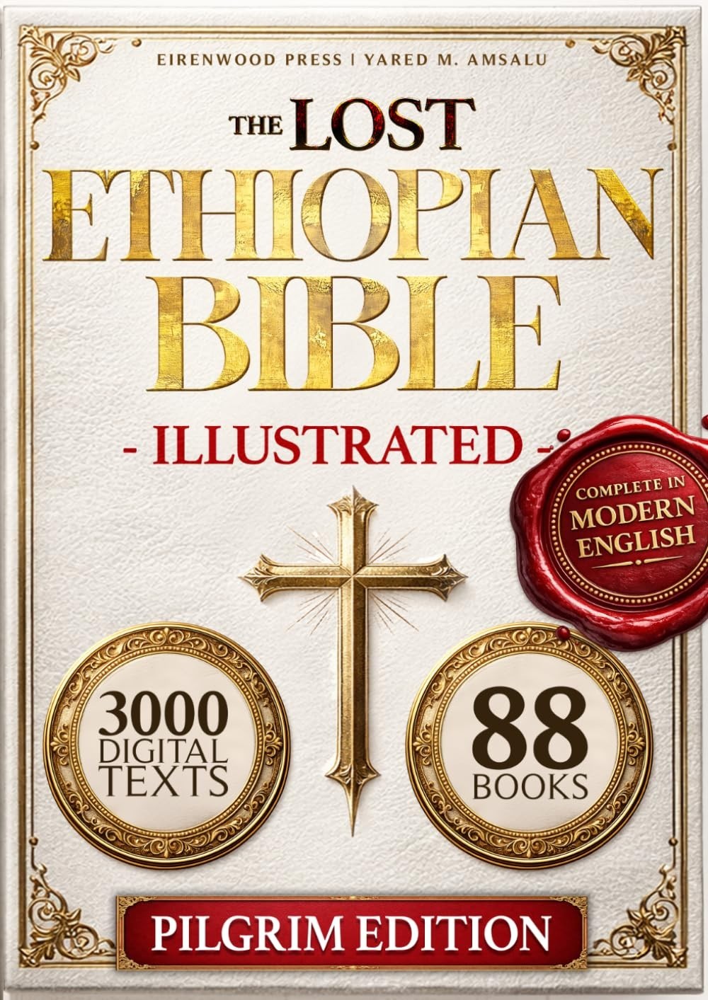 The Lost ETHIOPIAN BIBLE Illustrated, COMPLETE in MODERN ENGLISH: Reconnect with