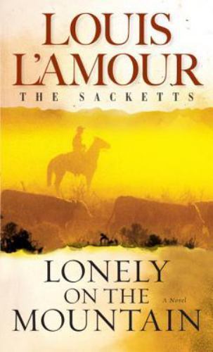 Lonely on the Mountain: A Novel; Sackett- 9780553276787, paperback, Louis LAmour