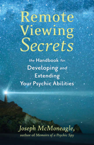 Remote Viewing Secrets: A Handbook – Paperback By McMoneagle, Joseph – GOOD