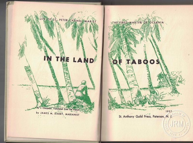 In The Land of Taboos – The Life of St. Peter Chanel by James M. Darby 1957