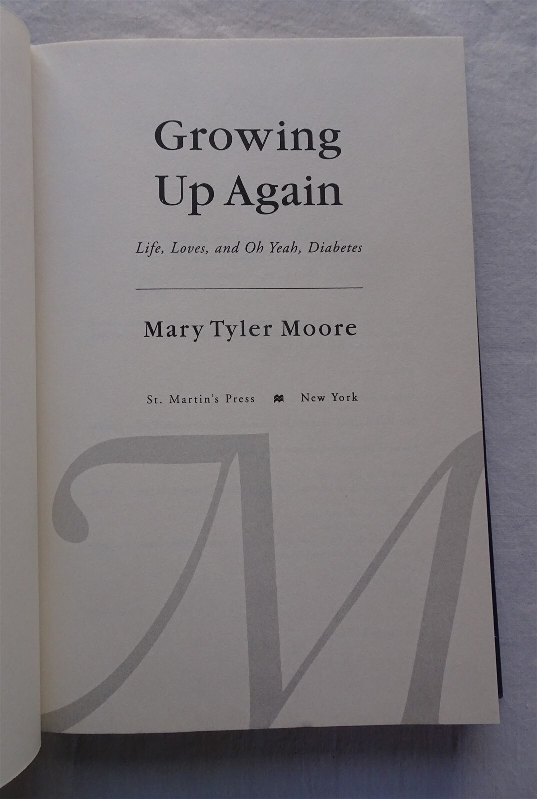 Growing Up Again, Mary Tyler Moore, First Edition, Dust Jacket, SIGNED, 2009
