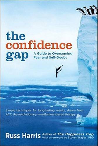 The Confidence Gap: A Guide to Overcoming Fear and Self-Doubt – Paperback – GOOD