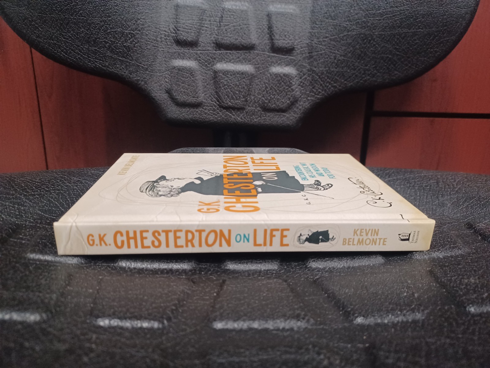 G.K. Chesterton On Life By Kevin Belmonte 2026 Encountering His Classic Wit &…