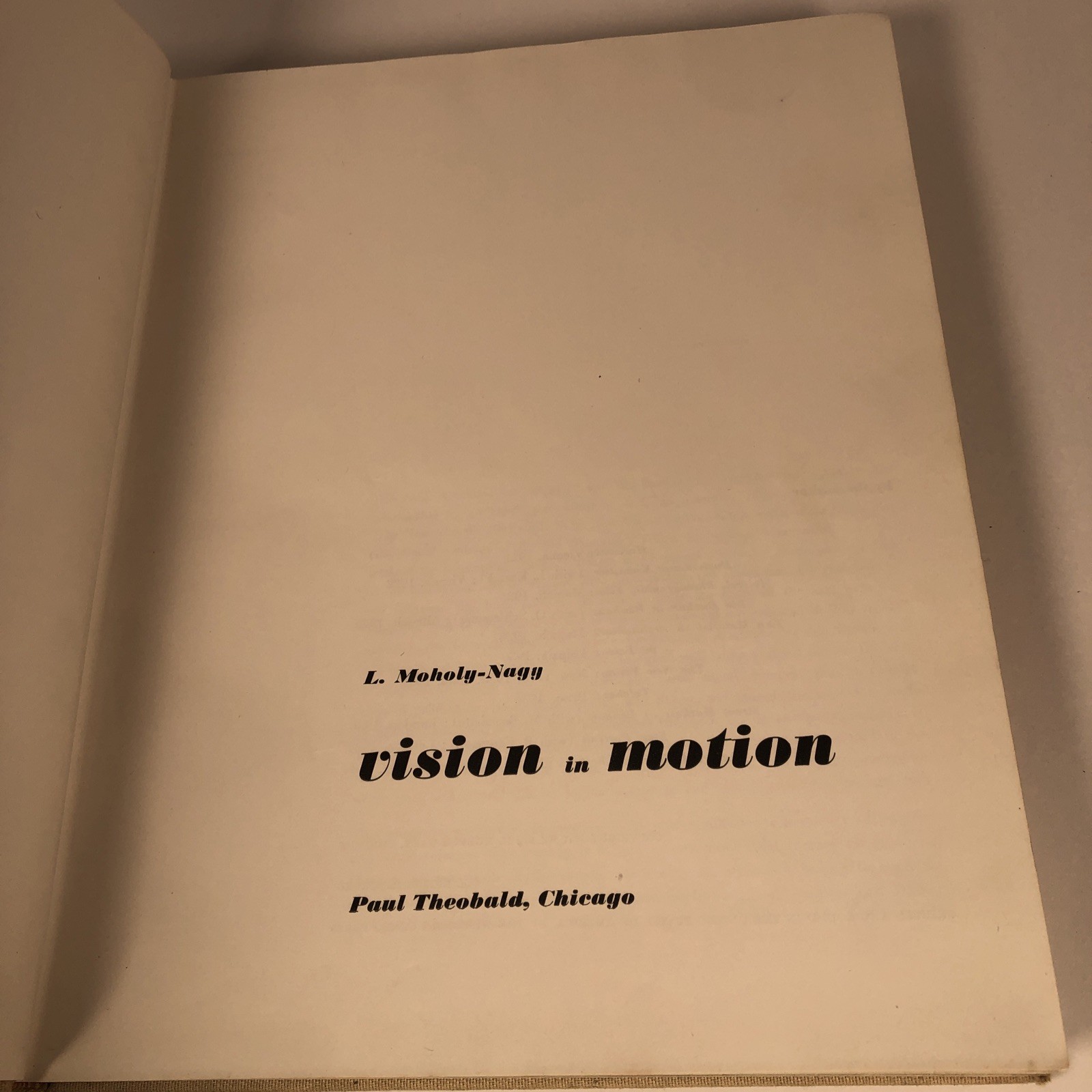 Vision in Motion by László Moholy-Nagy (1947 Hardcover) 1st Ed. / 4th Printing