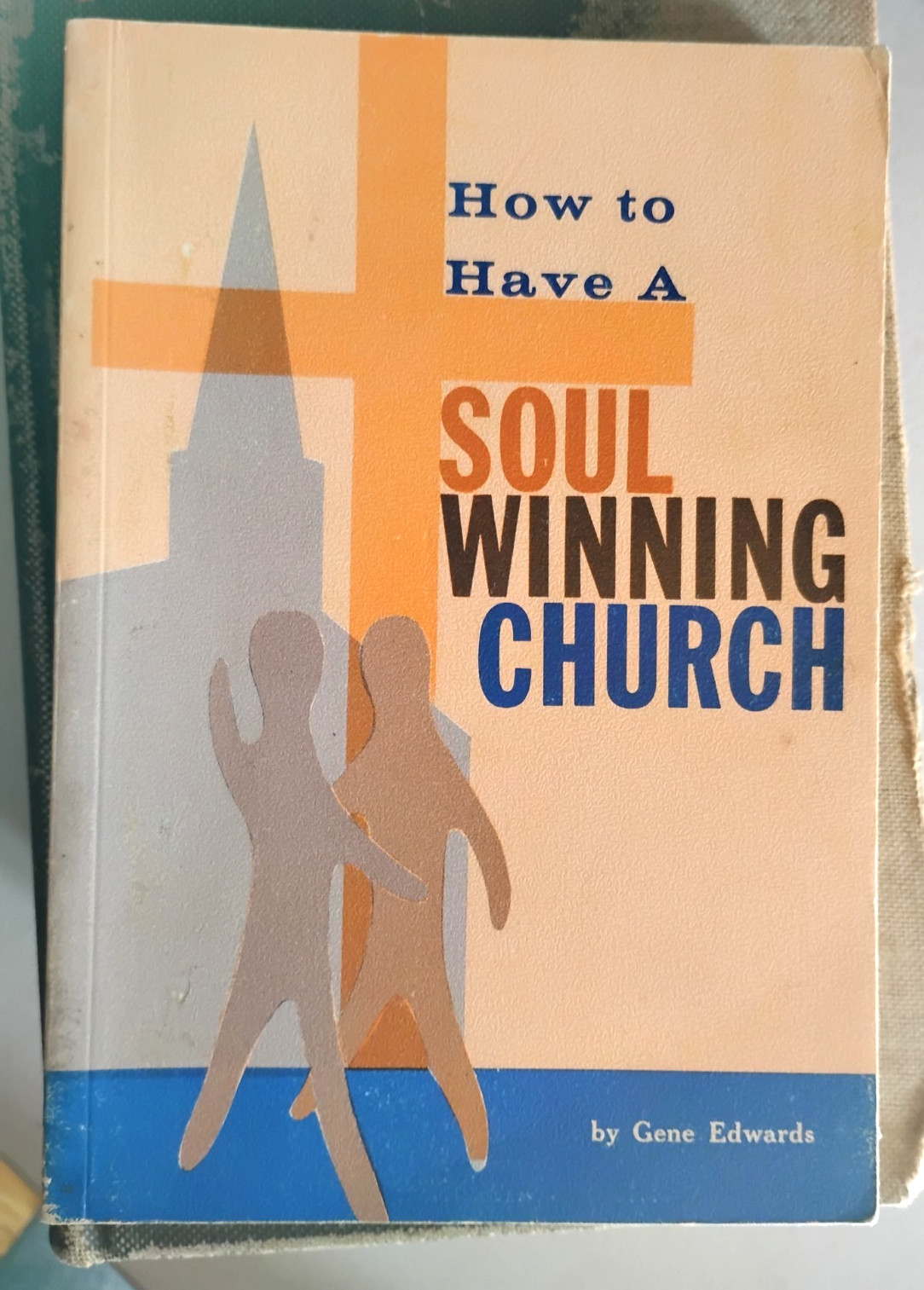 How to Have a Soul Winning Church [Paperback] BY GENE EDWARDS