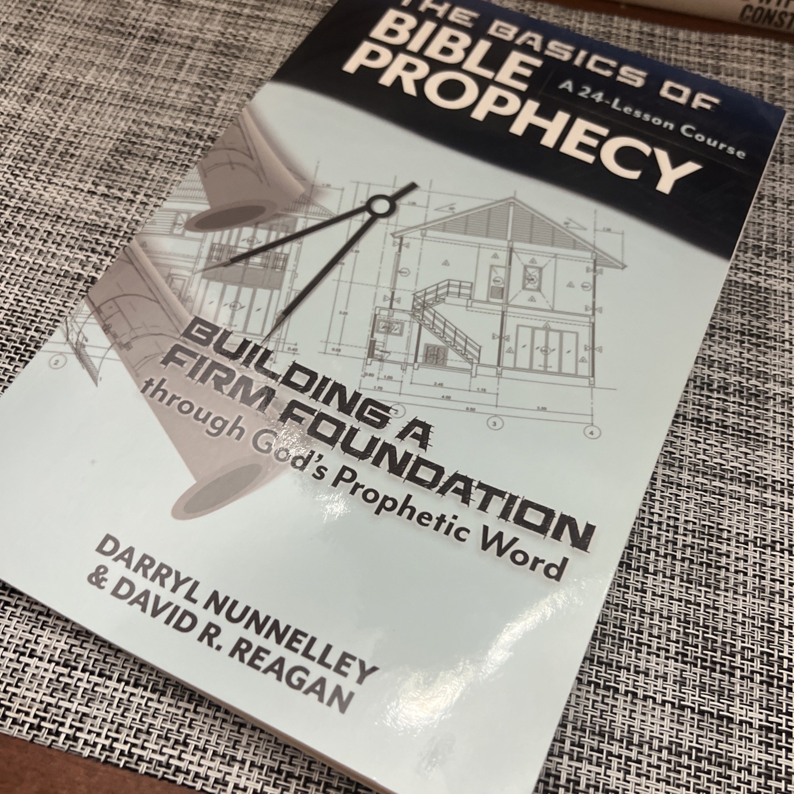 The Basics of Bible Prophecy: Building a Firm Foundation through God’s Proph…