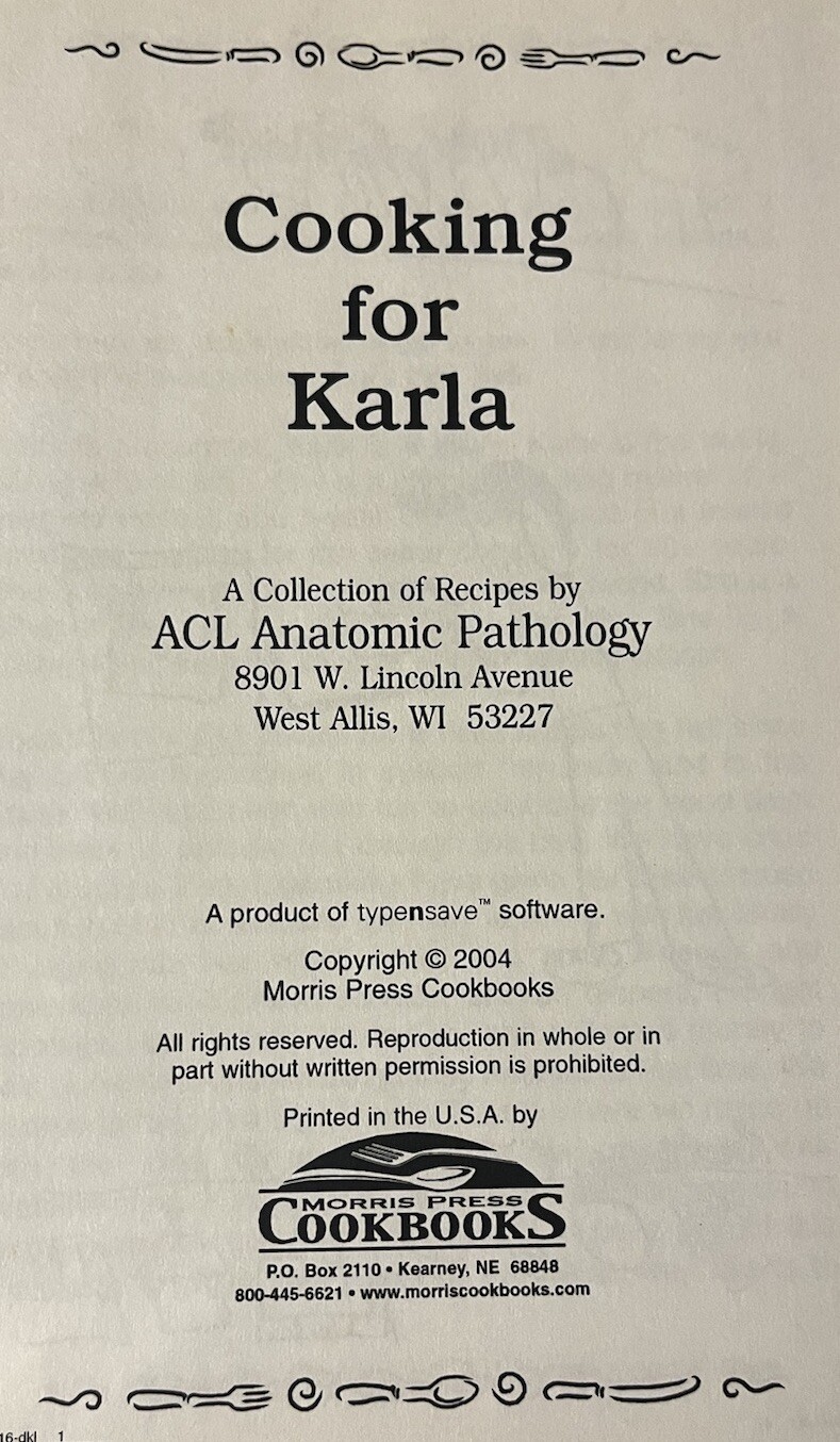 Cooking Wit Karla ACL Anatomic Pathology West Allis WI 2004 Cookbook Recipes