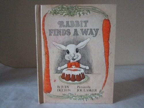 RABBIT FINDS A WAY By Judy Delton & Joe Lasker – Hardcover *Excellent Condition*