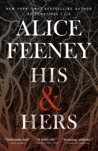 His Hers: A Novel – Paperback By Feeney, Alice – ACCEPTABLE
