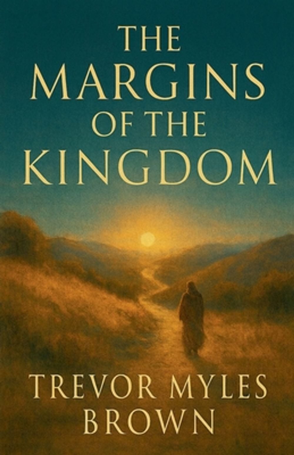 The Margins Of The Kingdom by Trevor Myles Brown Paperback Book