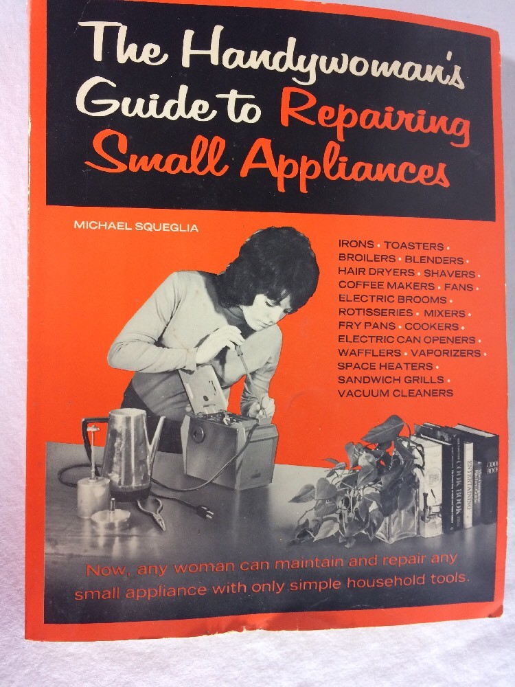 The Handywoman’s Guide To Repairing Small Appliances paperback 1973 Hawthorne