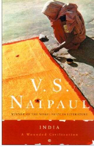 India: A Wounded Civilization by V S Naipaul: Used