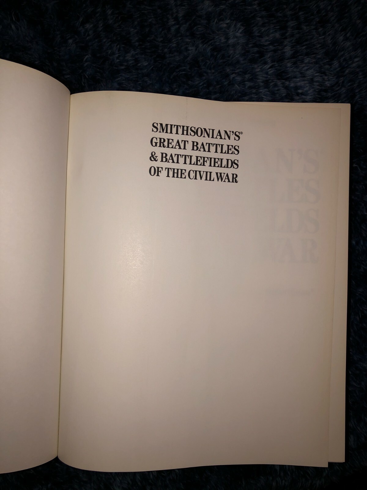 Jay Wertz, Edwin C. Bearss SMITHSONIAN’S GREAT BATTLES & BATTLEFIELDS OF THE CIV