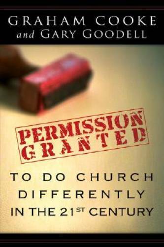 Permission Granted to Do Church Differently in the 21st Century – GOOD