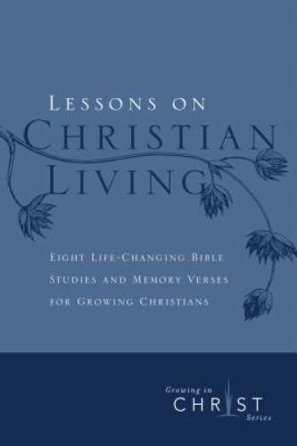 Lessons on Christian Living: Eight Life-Changing Bible Studies and Memory – GOOD