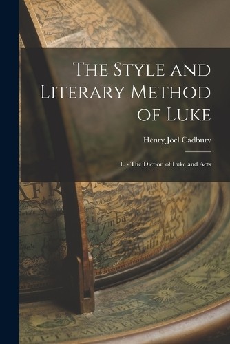 Henry Joel Cadbury The Style and Literary Method of Luke (Paperback) (UK IMPORT)