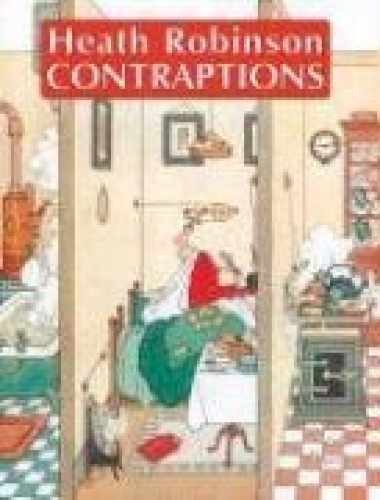 Heath Robinson Contraptions – Hardcover, by Geoffrey Beare – Acceptable