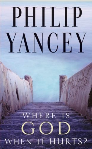 Where Is God When It Hurts? – 9780310214373, paperback, Philip Yancey