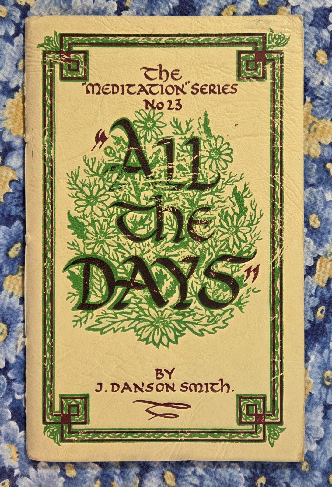 All The Days by J. Danson Smith, No. 23, The Meditation Series, Circa 1910s