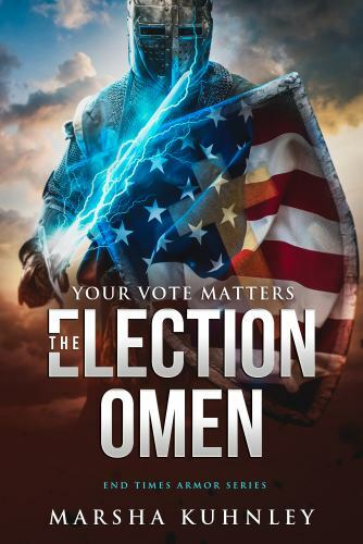 The Election Omen: Your Vote Matters by Kuhnley, Marsha