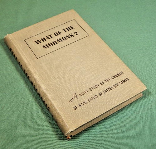 What of The Mormons? A Brief Study of the Church of Jesus Christ of LDS/Hinckley